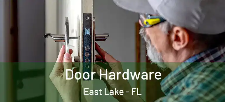  Door Hardware East Lake - FL