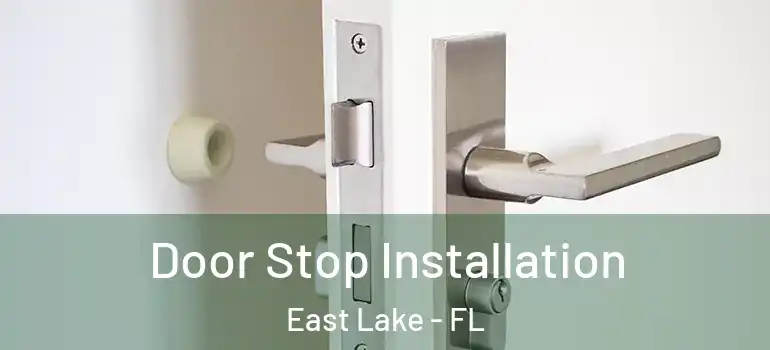  Door Stop Installation East Lake - FL