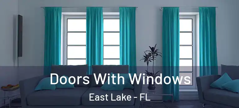  Doors With Windows East Lake - FL