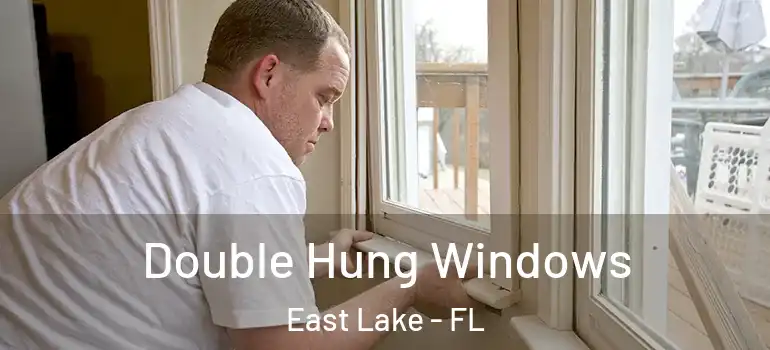  Double Hung Windows East Lake - FL
