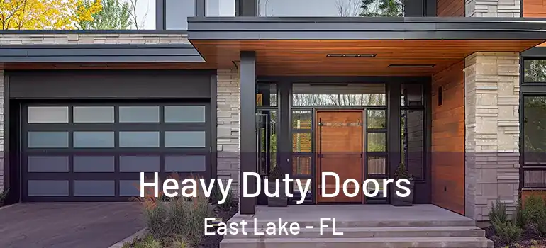  Heavy Duty Doors East Lake - FL