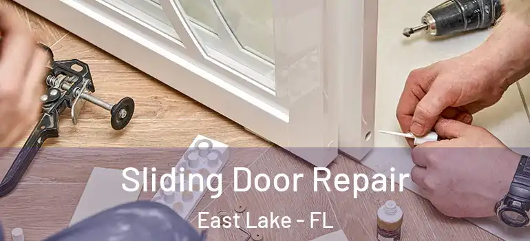  Sliding Door Repair East Lake - FL