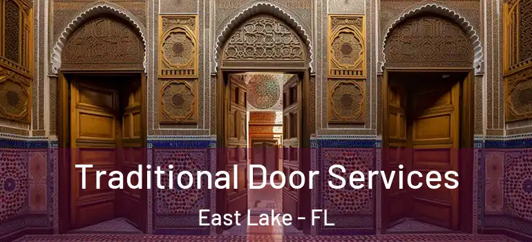 Traditional Door Services East Lake - FL